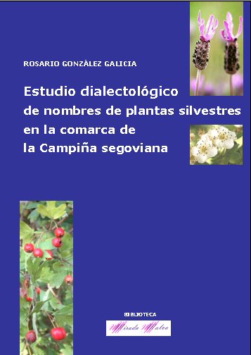 Estudio dialectolgico de nombres de plantas silvestres en la comarca de la Campia segoviana