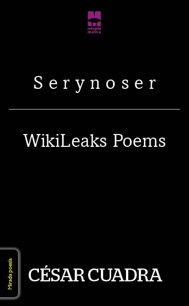 s e r y n o s e r / WikiLeaks poems (Poesa)